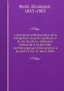 L.Acropole d.Alexandrie et le Serapeum d.upres Aphtonius et les fouilles; memoire presente a la Societe archeologique d.Alexandrie a la seance du 17 aout 1895 - Giuseppe Botti