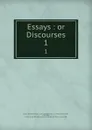 Essays : or Discourses. 1 - Benito Jerónimo Feijoo