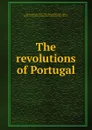 The revolutions of Portugal - abbé de Vertot