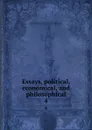 Essays, political, economical, and philosophical. 4 - Benjamin Rumford