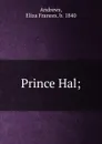 Prince Hal; - Eliza Frances Andrews