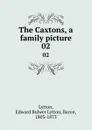 The Caxtons, a family picture. 02 - Edward Bulwer Lytton