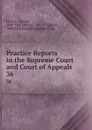 Practice Reports in the Supreme Court and Court of Appeals. 36 - Nathan Howard