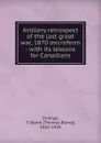 Artillery retrospect of the last great war, 1870 microform : with its lessons for Canadians - Thomas Bland Strange