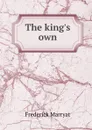 The king.s own - Frederick Marryat
