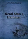 Dead Man.s Hammer - Christina Engela