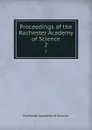 Proceedings of the Rochester Academy of Science. 2 - Rochester Academy of Science