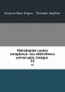 Patrologiae cursus completus: seu bibliotheca universalis, integra . 71 - Jacques-Paul Migne