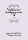 Patrologiae cursus completus: seu bibliotheca universalis, integra . 74 - Jacques-Paul Migne