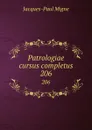 Patrologiae cursus completus. 206 - Jacques-Paul Migne