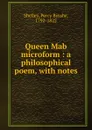 Queen Mab microform : a philosophical poem, with notes - Percy Bysshe Shelley