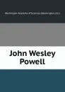 John Wesley Powell - Washington