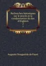 Recherches historiques sur le proces et la condamnation du duc d.Enghien. 2 - Auguste Nougarède de Fayet