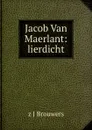 Jacob Van Maerlant: lierdicht - Z.J. Brouwers