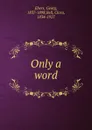 Only a word - Georg Ebers
