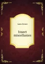 Insect miscellanies - James Rennie