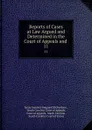 Reports of Cases at Law Argued and Determined in the Court of Appeals and . 11 - James Sanders Guignard Richardson