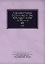 Reports of Cases Determined in the Appellate Courts of Illinois. 139 - Illinois Appellate Court