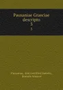 Pausaniae Graeciae descripto. 3 - Karl Gottfried Siebelis Pausanias