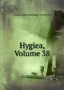 Hygiea, Volume 38 - Svenska Läkaresällskapet Stockholm