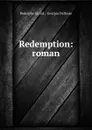 Redemption: roman - Rodolphe Girard