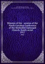 Minutes of the . session of the North Carolina Conference of the Methodist Episcopal Church, South serial. 1917 - Methodist Episcopal Church