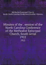 Minutes of the . session of the North Carolina Conference of the Methodist Episcopal Church, South serial. 1922 - Methodist Episcopal Church
