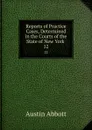 Reports of Practice Cases, Determined in the Courts of the State of New York . 12 - Austin Abbott