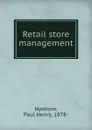 Retail store management - Paul Henry Nystrom