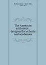 The American arithmetic : designed for schools and academies - John Fair Stoddard