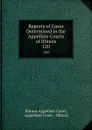 Reports of Cases Determined in the Appellate Courts of Illinois. 120 - Illinois Appellate Court