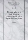 Rimas: Vinho e fel, Violao nocturno, Onofre, Lyra de Pangloss - Joao Penha