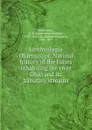 Ichthyologia Ohiensis, or, Natural history of the fishes inhabiting the river Ohio and its tributary streams - Constantine Samuel Rafinesque