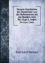 Neuere Geschichte der Deutschen von der Reformation bis zur Bundes-Acte. Bd.12;pt.2, Index - Menzel Karl Adolf