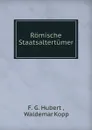 Romische Staatsaltertumer - F.G. Hubert