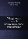 Vingt jours dans le nouveau monde microforme - Octave Uzanne