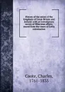 History of the union of the kingdoms of Great-Britain and Ireland; with an introductory survey of Hibernian affairs, traced from the times of Celtic colonisation - Charles Coote