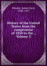 History of the United States from the compromise of 1850 to the ., Volume 3 - James Ford Rhodes