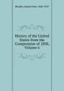 History of the United States from the Compromise of 1850, Volume 6 - James Ford Rhodes