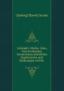 Schmidt.s Werke: Oder, beschreibendes Verzeichniss samtlicher Kupferstiche und Radirungen welche . - Ludwig David Jacoby