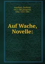 Auf Wache, Novelle: - Berthold Auerbach