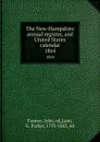 The New-Hampshire annual register, and United States calendar. 1864 - John Farmer