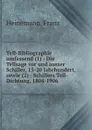 Tell-Bibliographie umfassend (1) - Die Tellsage vor und ausser Schiller, 15-20 Jahrhundert, sowie (2) - Schillers Tell-Dichtung, 1804-1906 - Franz Heinemann