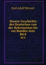Neuere Geschichte der Deutschen von der Reformation bis zur Bundes-Acte. Bd.8 - Menzel Karl Adolf
