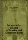 Comparative designs of Gravity and Ambursen dams - William K. Lyon