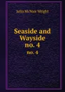 Seaside and Wayside. no. 4 - Julia McNair Wright