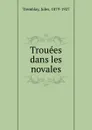 Trouees dans les novales - Jules Tremblay