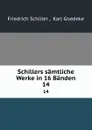 Schillers samtliche Werke in 16 Banden. 14 - Friedrich Schiller