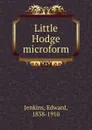 Little Hodge microform - Edward Jenkins
