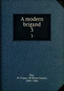 A modern brigand. 3 - William Fraser Rae